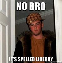 No-bro-Its-spelled-liberry.jpg